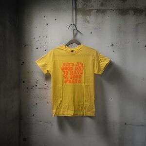 T Shirt Unisex Small Yellow And Orange “It’s A Good Day To Have A Good Day”